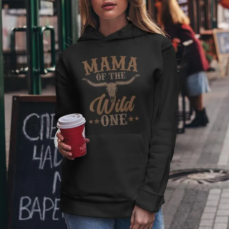 Mama Of The Wild One First Birthday Cowboy Western Rodeo Women Hoodie