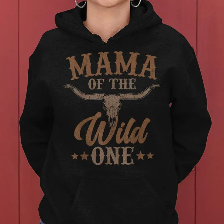 Mama Of The Wild One First Birthday Cowboy Western Rodeo Women Hoodie